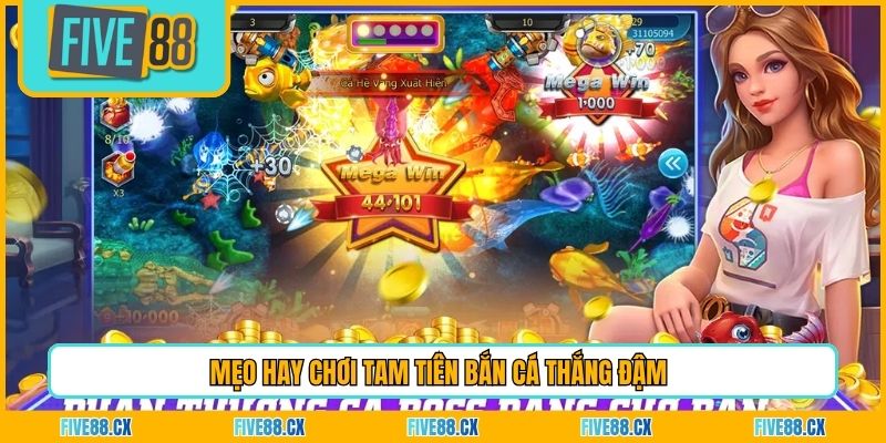 Mẹo hay chơi Tam Tiên Bắn Cá thắng đậm