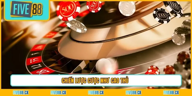 Chiến lược cược như cao thủ